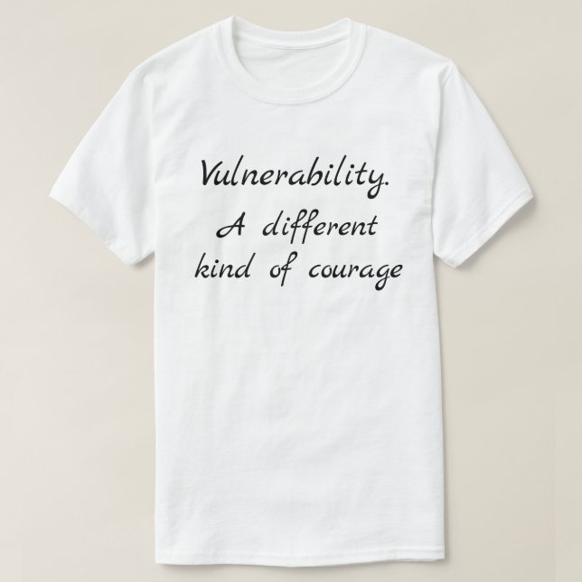 Vulnerability Attachment Styles Inspiration Quote  T-Shirt (Design Front)