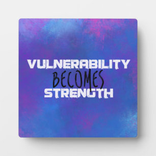 Vulnerability Becomes Strength Typography Abstract Plaque