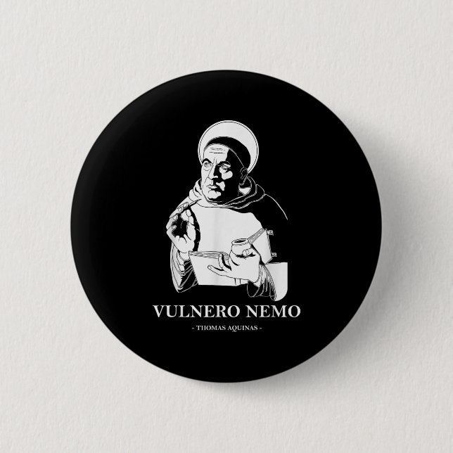 Vulnero Nemo Catholic Saint Thomas Aquinas Quote  2 Inch Round Button (Front)