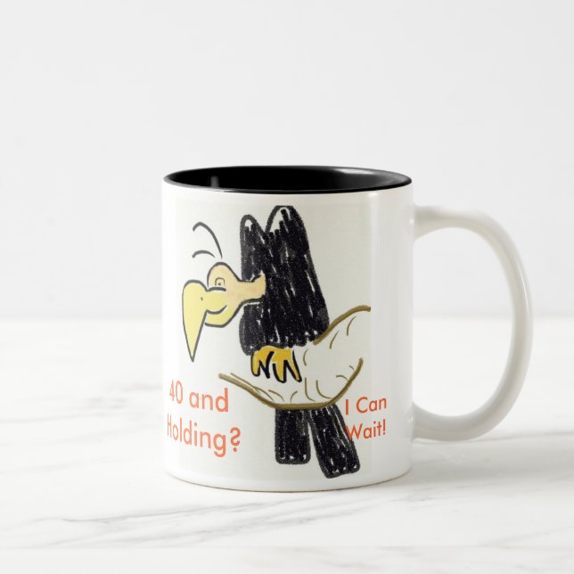 Vulture, 40 and Holding?, I CanWait!  Mug (Right)