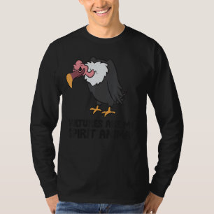 Vultures Are My Spirit Animal Cute Vulture Bird T-Shirt