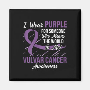 Vulvar Cancer Ribbon  Someone Who Means World To M Magnet
