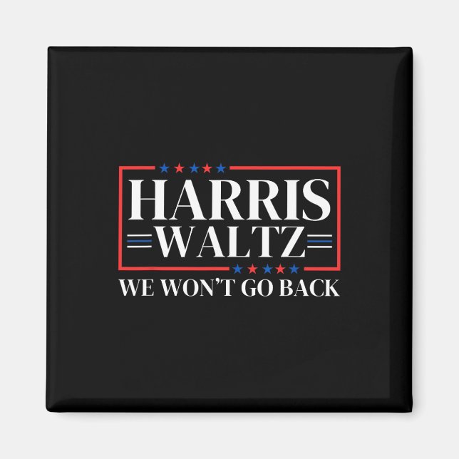 W 2024 We Won't Go Back  Magnet (Front)