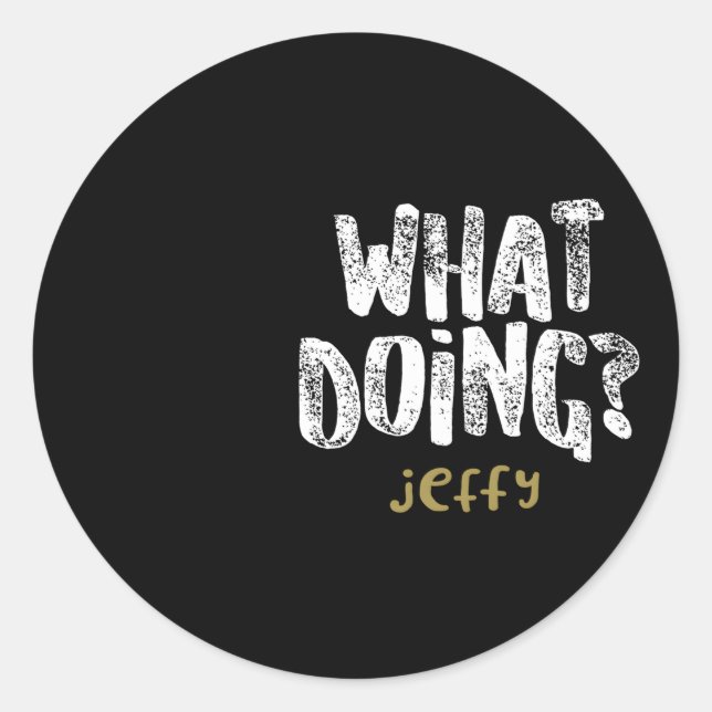 W Doing Jeffy Classic Round Sticker (Front)