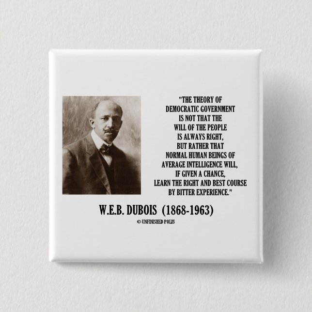 W.E.B. Dubois Theory Of Democratic Government 2 Inch Square Button (Front)