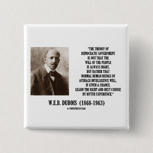 W.E.B. Dubois Theory Of Democratic Government 2 Inch Square Button