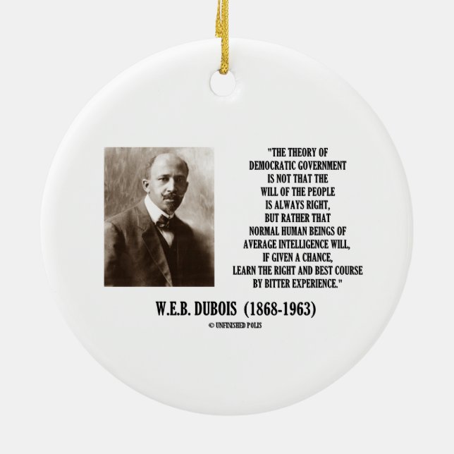 W.E.B. Dubois Theory Of Democratic Government Ceramic Ornament (Back)