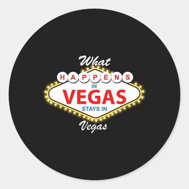 W Happens In Vegas Stays In Vegas Vacation Classic Round Sticker (Front)