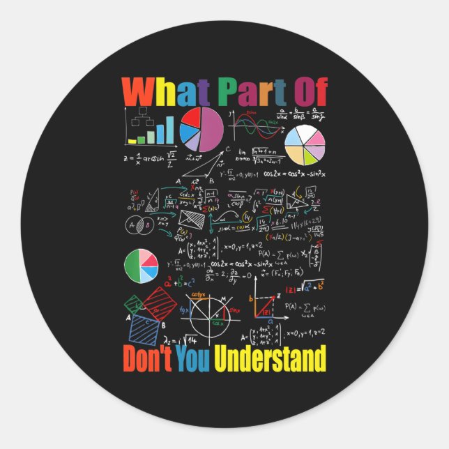 W P Of Don'T You Understand Math Jokes Math Classic Round Sticker (Front)