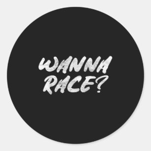 W Race Humor Saying Gift  Classic Round Sticker