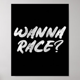 W Race Humor Saying Gift Poster