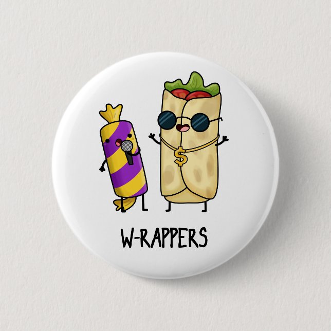 W-rappers Funny Food Pun  2 Inch Round Button (Front)