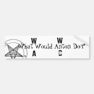 W.W.A.D. What Would Anton Do?(Black Printing) Bumper Sticker