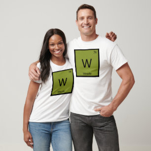 W - Wasabi Chemistry Periodic Table Symbol T-Shirt