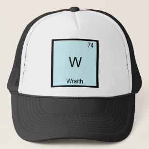W - Wraith Funny Chemistry Element Symbol T-Shirt Trucker Hat