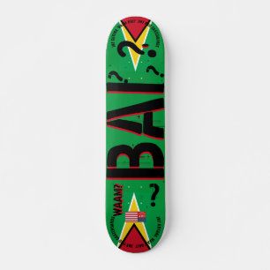 WAAM BAI? JMT GUYANA 7 3/4" Skateboard Deck