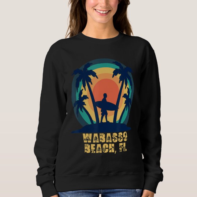 Wabasso Beach FL Florida Beach Sweatshirt (Front)