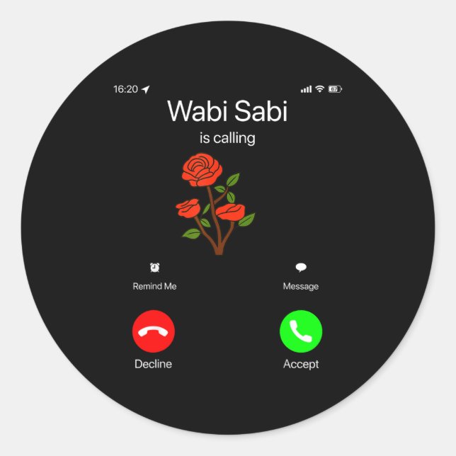 Wabi Sabi Is Calling Incoming Call Phone Screen Ko Classic Round Sticker (Front)