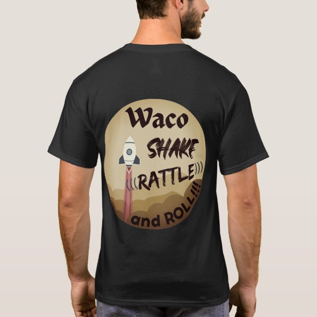 Waco Shake Rattle and Roll Unisex  T-Shirt (Back)