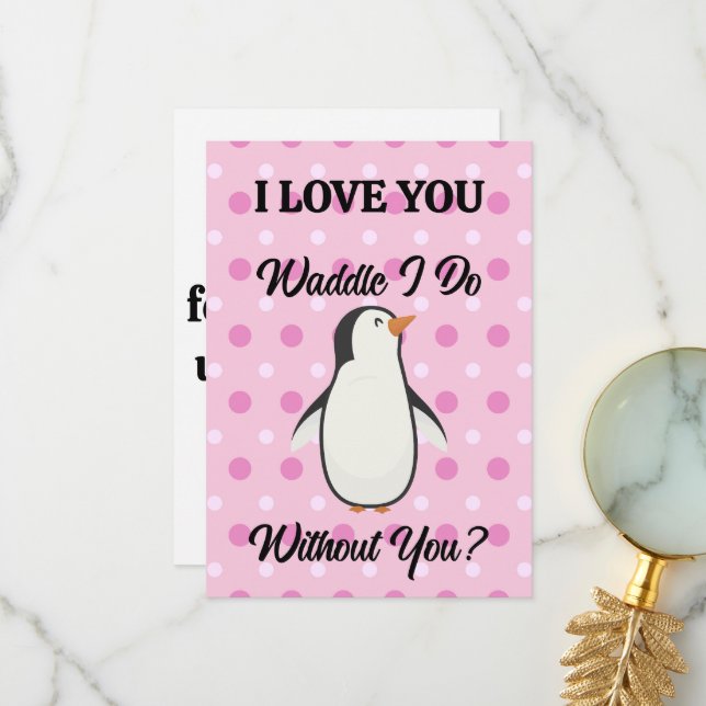 Waddle I Do Without You Personalized Love Card (Front/Back In Situ)