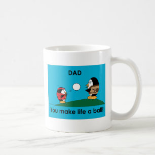Waddles dad makes life a ball mug