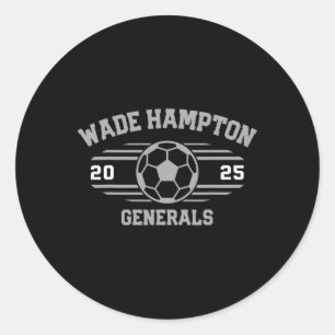 Wade Hampton Generals Soccer Ll 2025 Classic Round Sticker