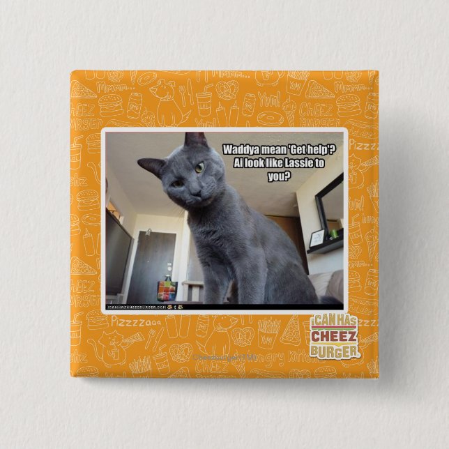 Wadya mean 'Get help'? 2 Inch Square Button (Front)