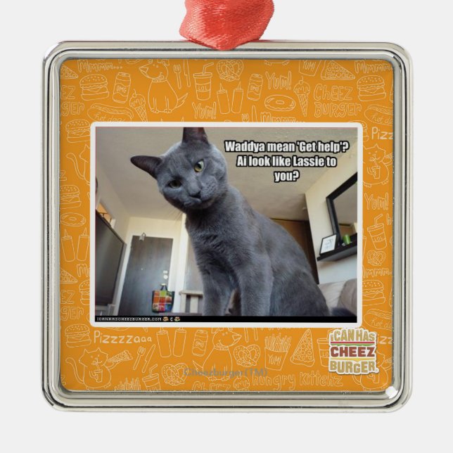 Wadya mean 'Get help'? Metal Ornament (Front)