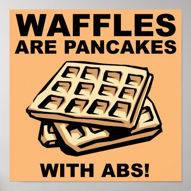 Waffles Pancakes With Abs Funny Poster Sign (Front)
