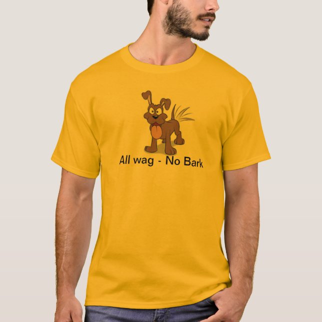 wag more bark less T-Shirt (Front)