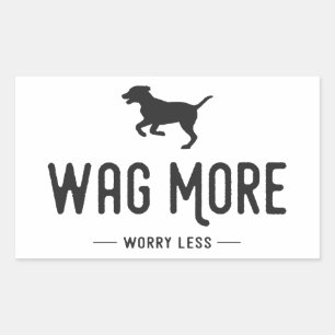 Wag More Worry Less Sticker
