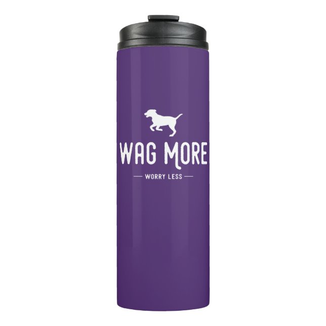 Wag More Worry Less Thermal Tumbler (Front)