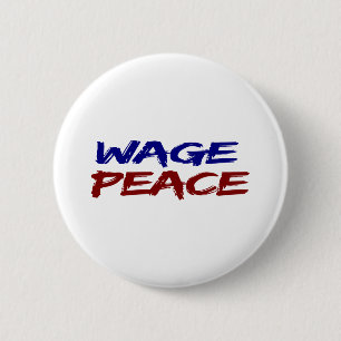 Wage Peace 2 Inch Round Button