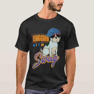 wagging with swag T-Shirt