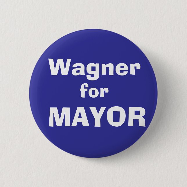 Wagner, for, MAYOR 2 Inch Round Button (Front)