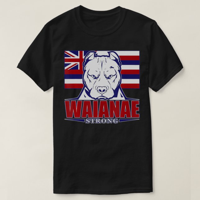 WAIANAE Strong Hawaii Hawaiian Flag, Hawaii 96792  T-Shirt (Design Front)