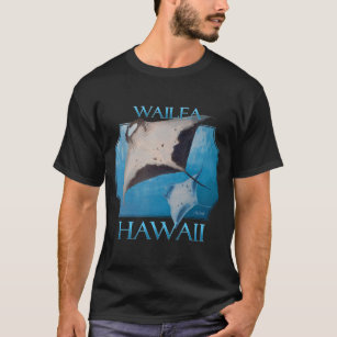 Wailea Hawaii Manta Rays Sea Rays Ocean T-Shirt