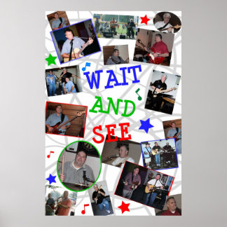 WAIT AND SEE 2007 Band Poster