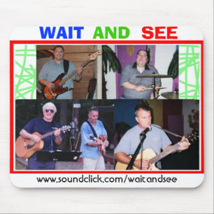 WAIT AND SEE Mousepad