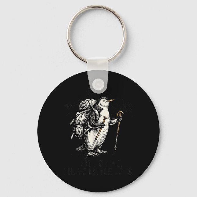 Wait For Have Little Legs Penguin Hiking Funny Keychain (Front)