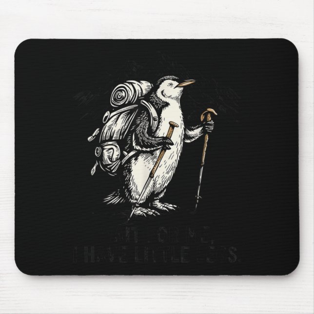 Wait For Have Little Legs Penguin Hiking Funny Mouse Pad (Front)