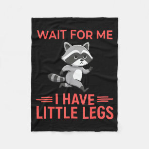 Wait For Me I Have Little Legs - Funny Short Heigh Fleece Blanket