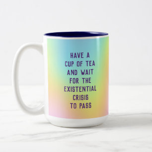 "Wait For The Existential Crisis To Pass" Two-Tone Coffee Mug