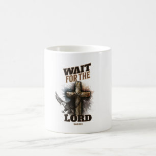 Wait For The LORD Isaiah 40:31 Coffee Mug