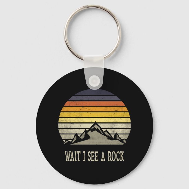 Wait I See A Rock Keychain (Front)