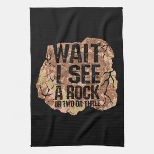 Wait I See A Rock Kitchen Towel