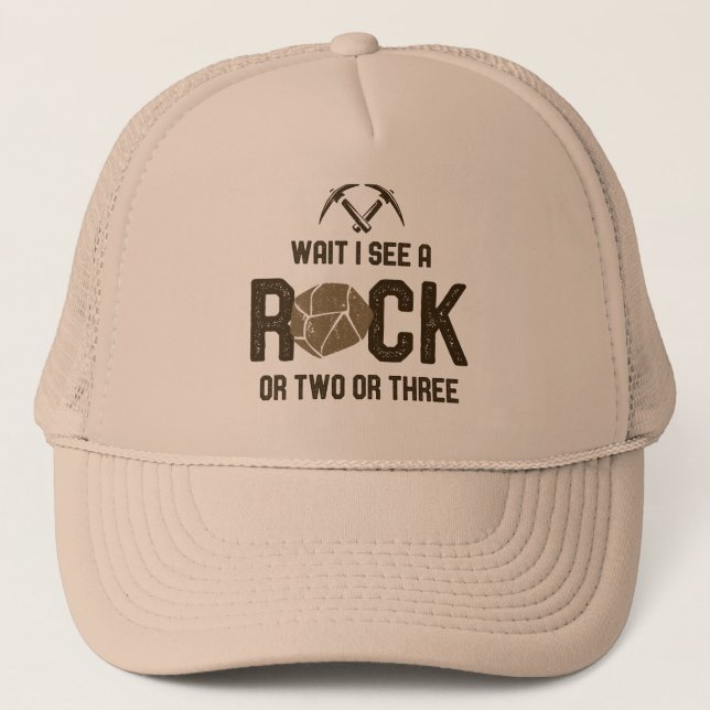Wait I See A Rock  Trucker Hat (Front)