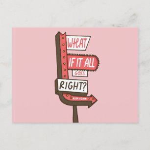 Wait if it all goes right? keep going  holiday postcard