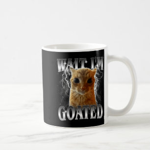 Wait i'm goated funny staring cat meme coffee mug