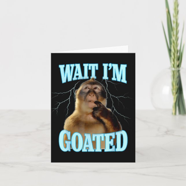 Wait I'm Goated Funny Thinking Monkey Meme Brainro Card (Front)